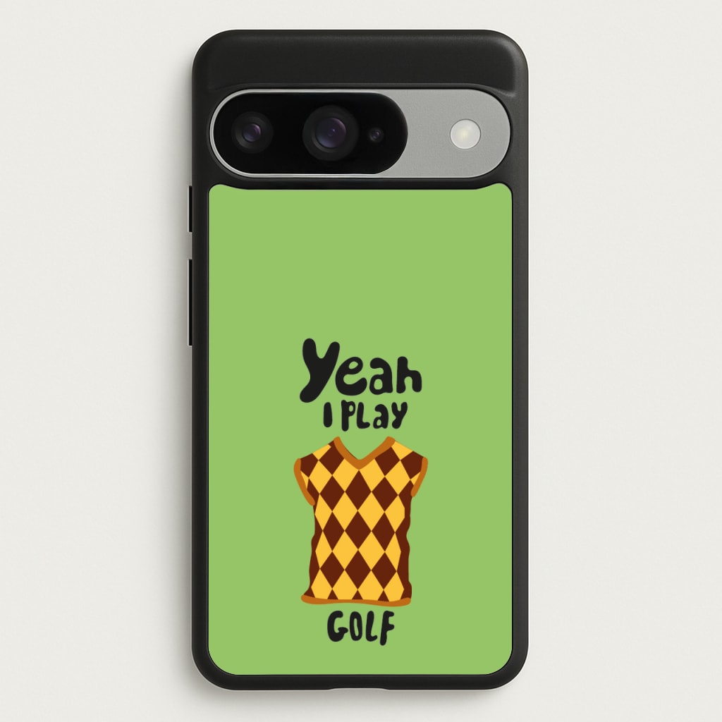 Yeah I play golf - Golf Phone Case for Google Pixel 10 / 10 Pro
