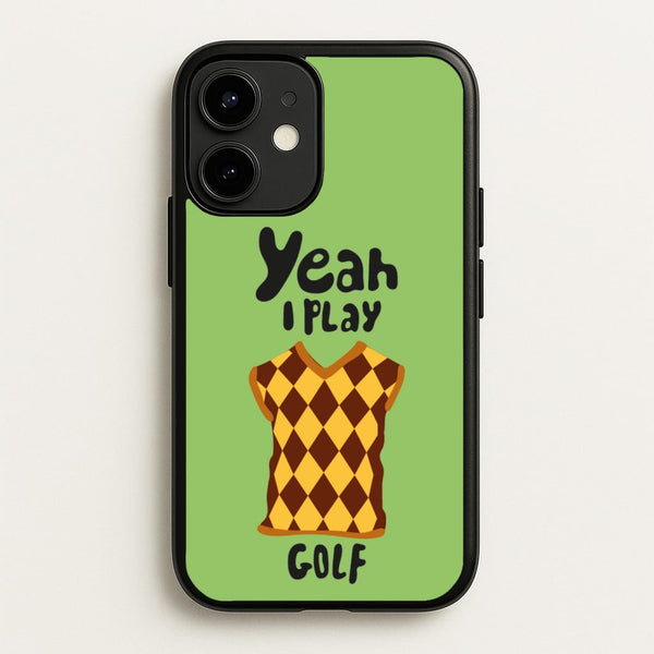Yeah I play golf - Golf - Golf Phone Case for iPhone 12 Mini