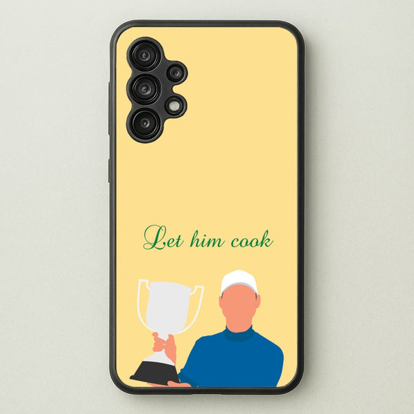Let Him Cook - Golf Phone Case for Galaxy A13