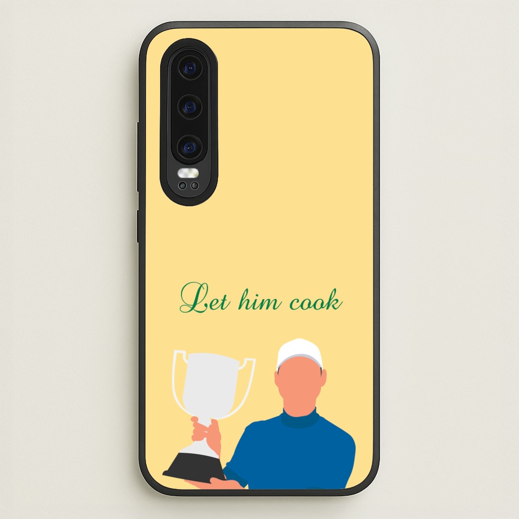 Let Him Cook - Golf Phone Case for Huawei P30