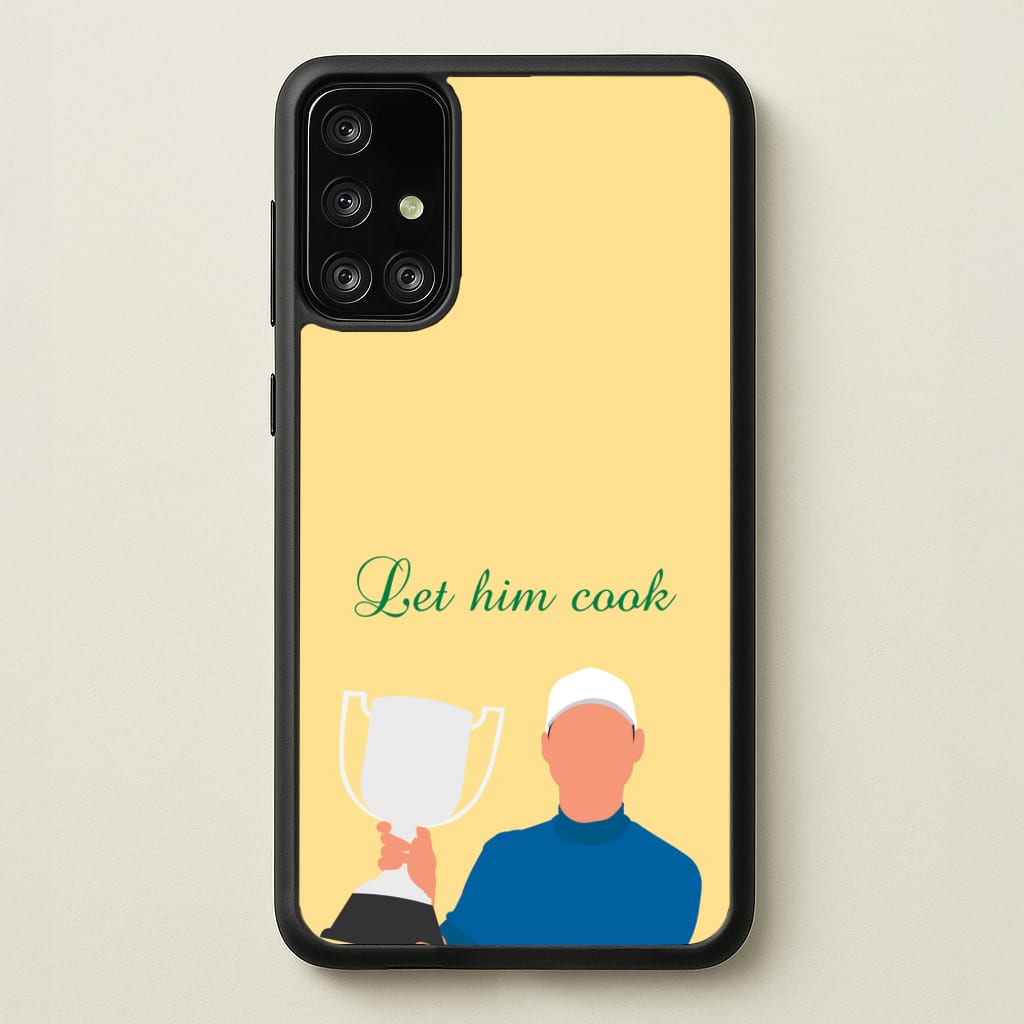 Let Him Cook - Golf Phone Case for Galaxy A71