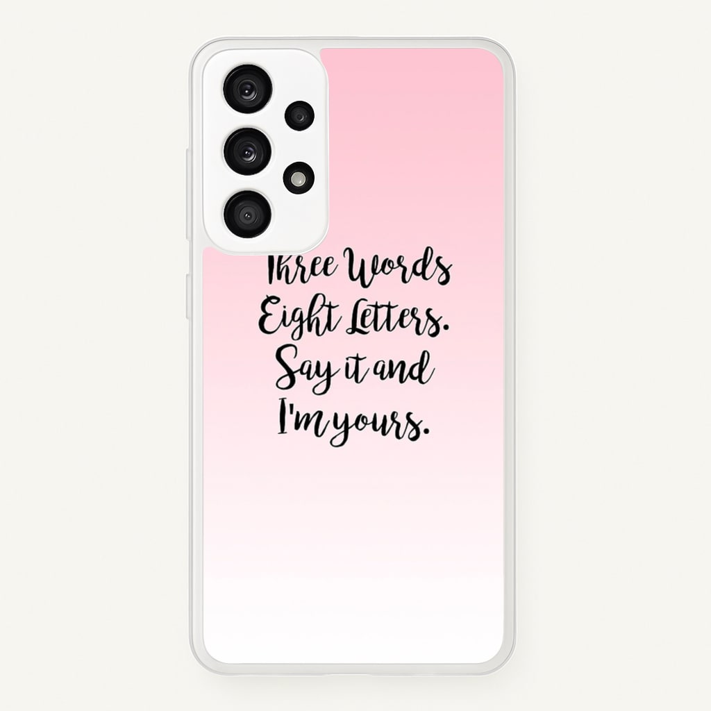 Three Words, Eight Letters - Gossip - Gossip Girl Phone Case for Galaxy A53