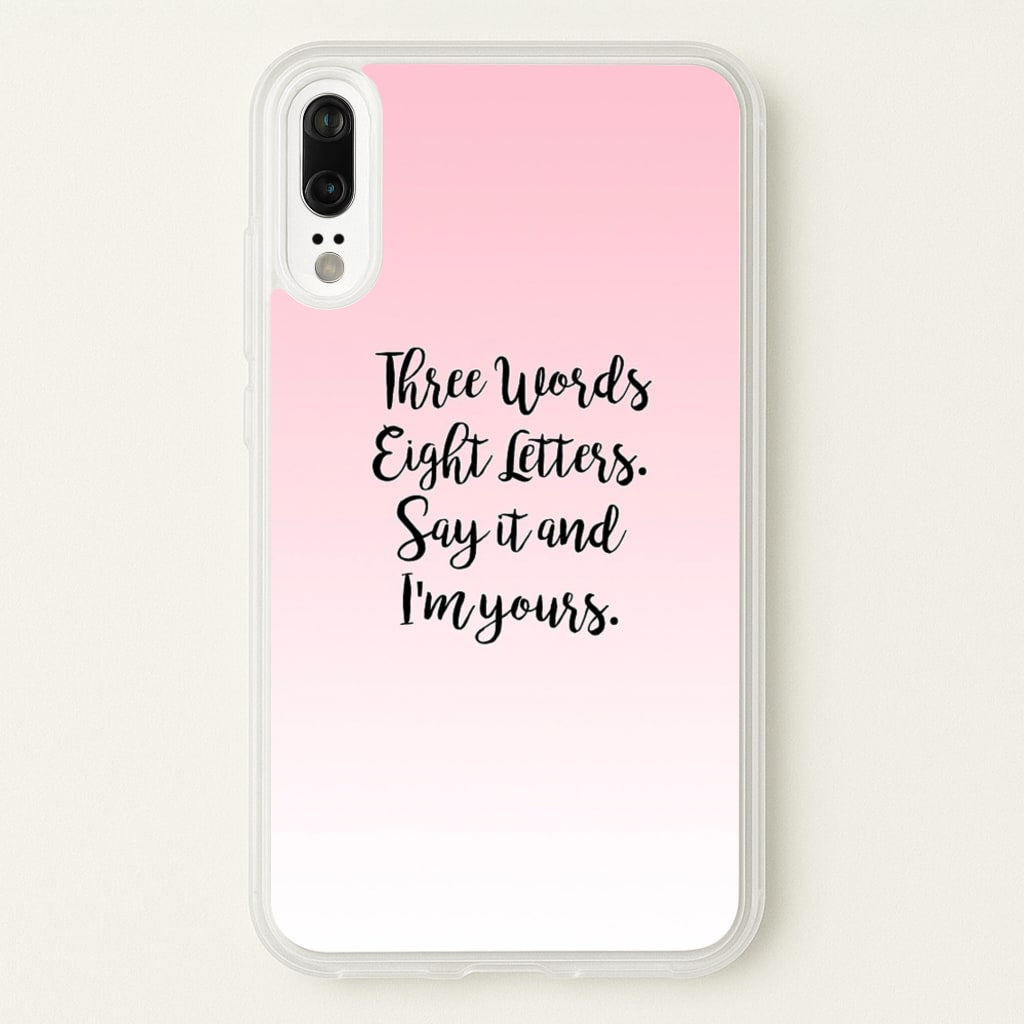 Three Words, Eight Letters - Gossip - Gossip Girl Phone Case for Huawei P20