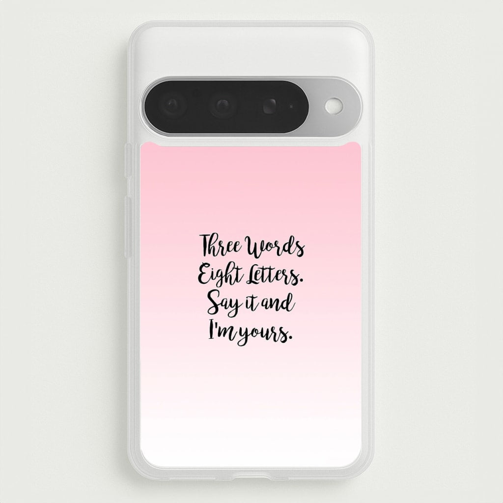 Three Words, Eight Letters - Gossip Phone Case for Google Pixel 10 Pro XL