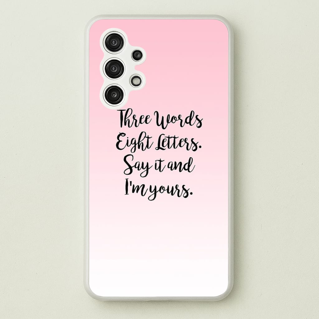 Three Words, Eight Letters - Gossip - Gossip Girl Phone Case for Galaxy A13