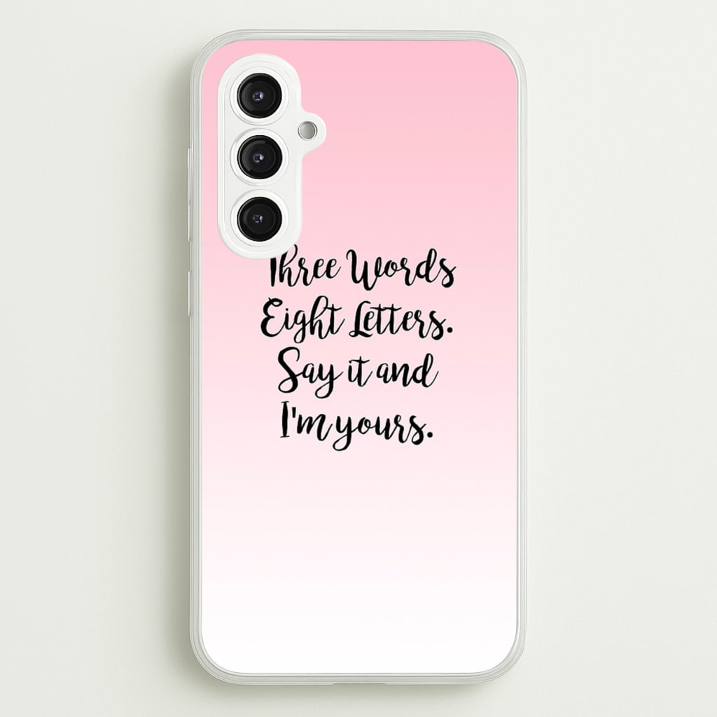 Three Words, Eight Letters - Gossip - Gossip Girl Phone Case for Galaxy S23FE