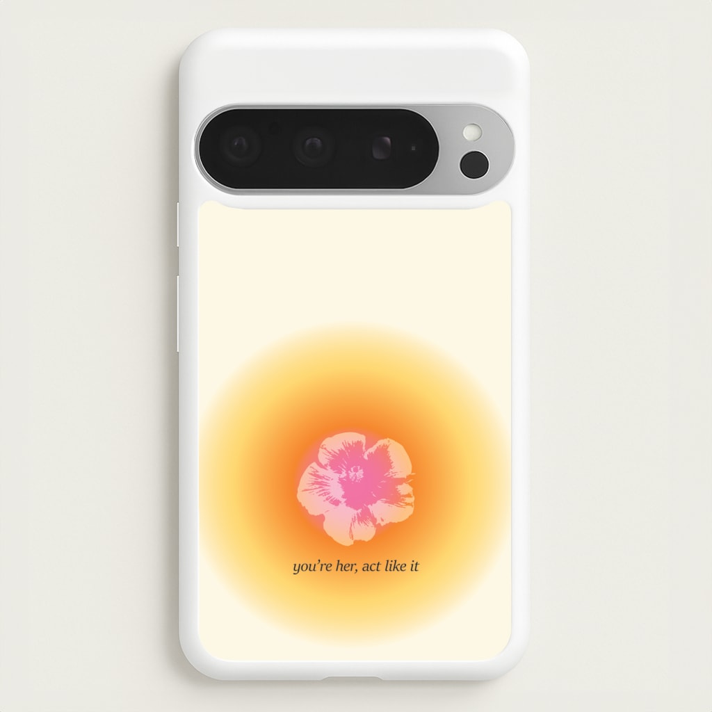 You're Her, Act Like It - Summer Phone Case for Google Pixel 9 Pro XL