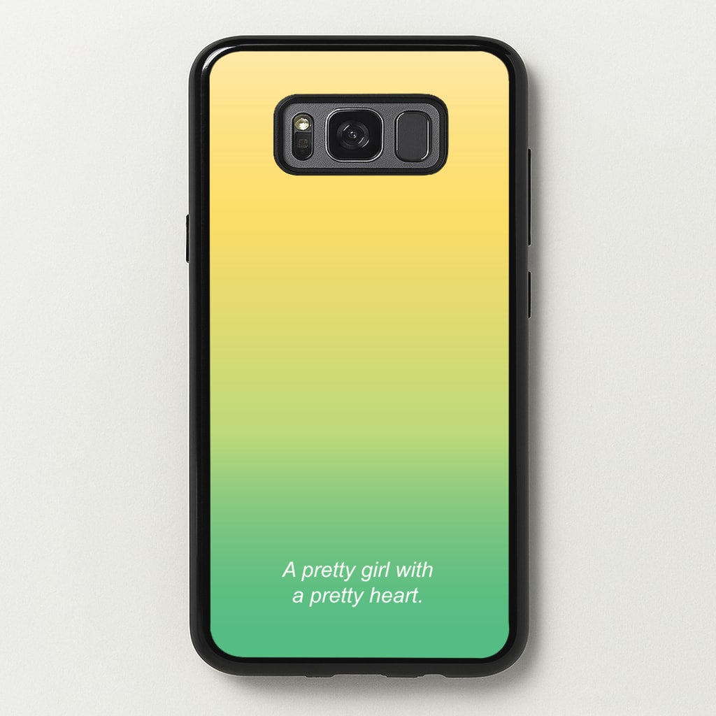 A Pretty Girl With A Pretty Heart - Summer Phone Case for Galaxy S8