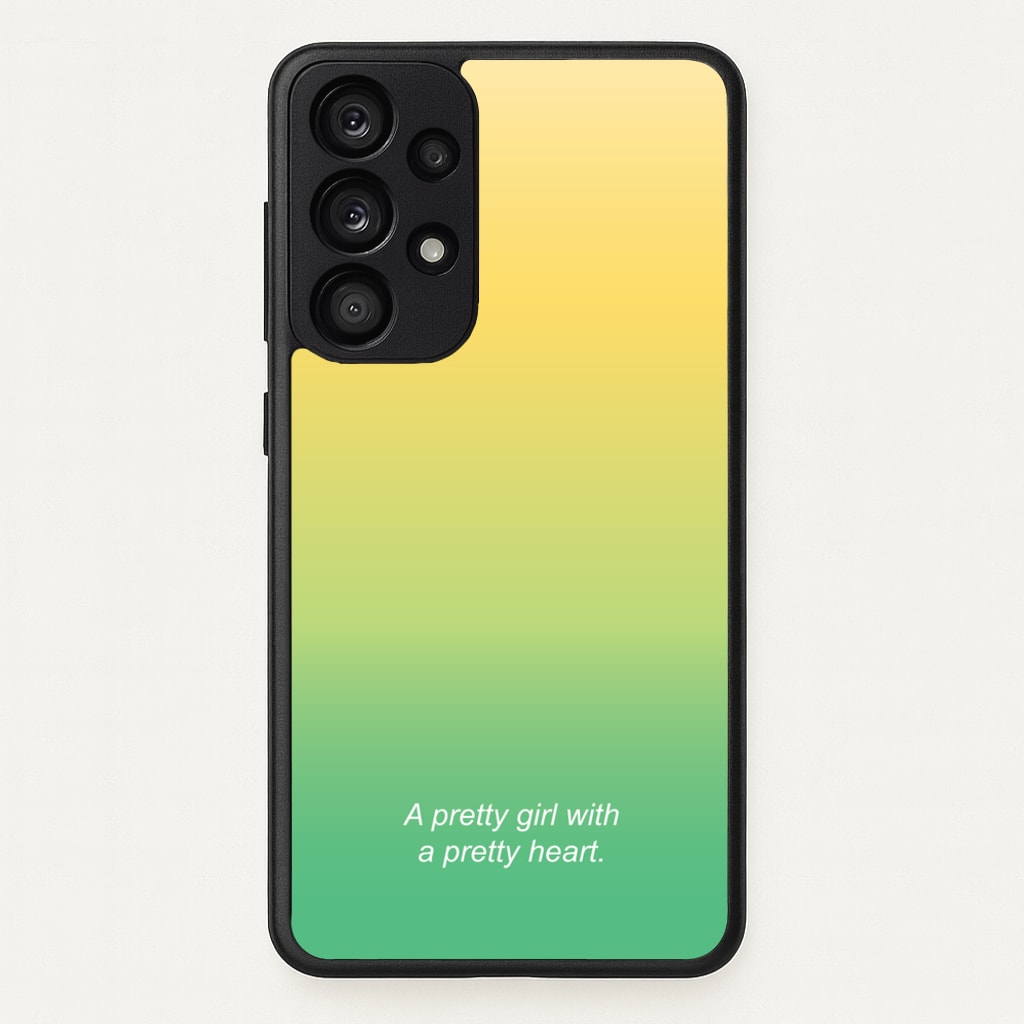 A Pretty Girl With A Pretty Heart - Summer Phone Case for Galaxy A53