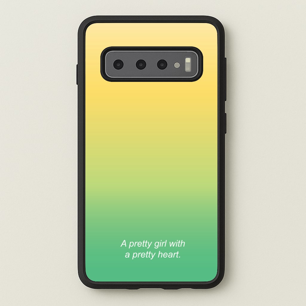 A Pretty Girl With A Pretty Heart - Summer Phone Case for Galaxy S10