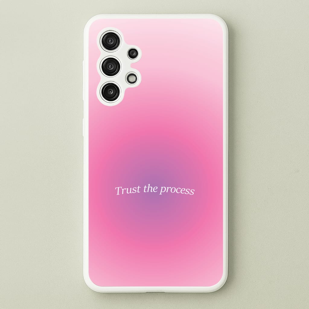 Trust The Process Pink Gradient - Summer Phone Case for Galaxy A13