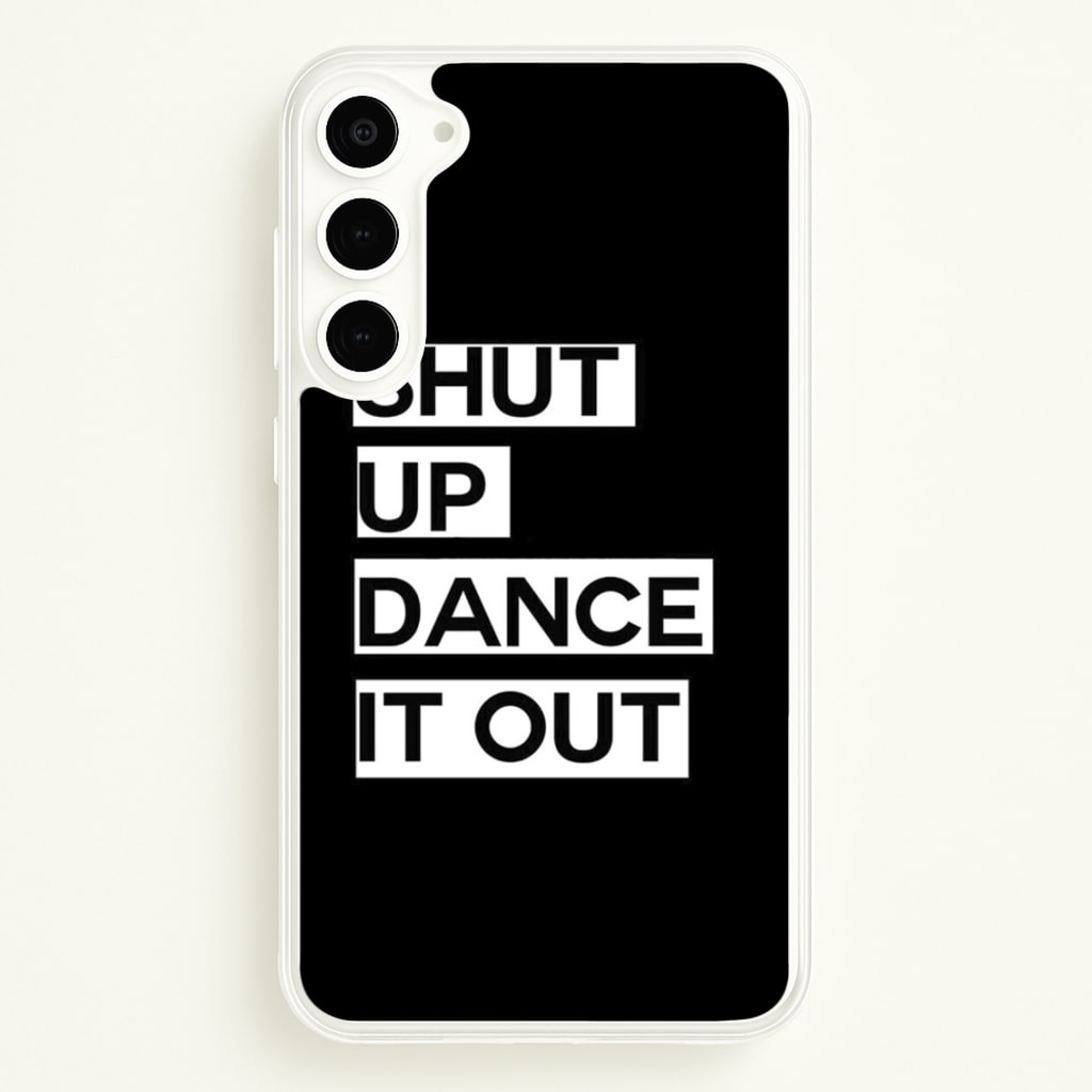 Shut Up Dance It Out - Grey's - Greys Anatomy Phone Case for Galaxy S23