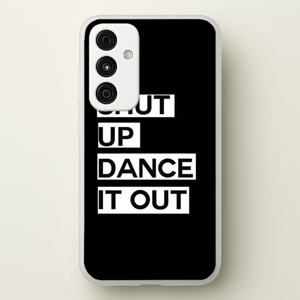 Shut Up Dance It Out - Grey's - Greys Anatomy Phone Case for Galaxy A15
