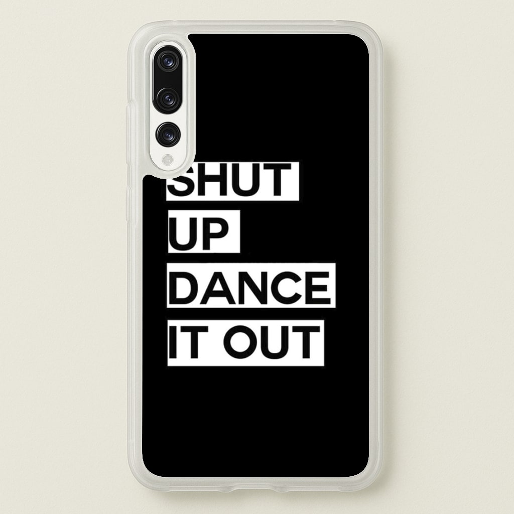 Shut Up Dance It Out - Grey's - Greys Anatomy Phone Case for Huawei P20 Pro