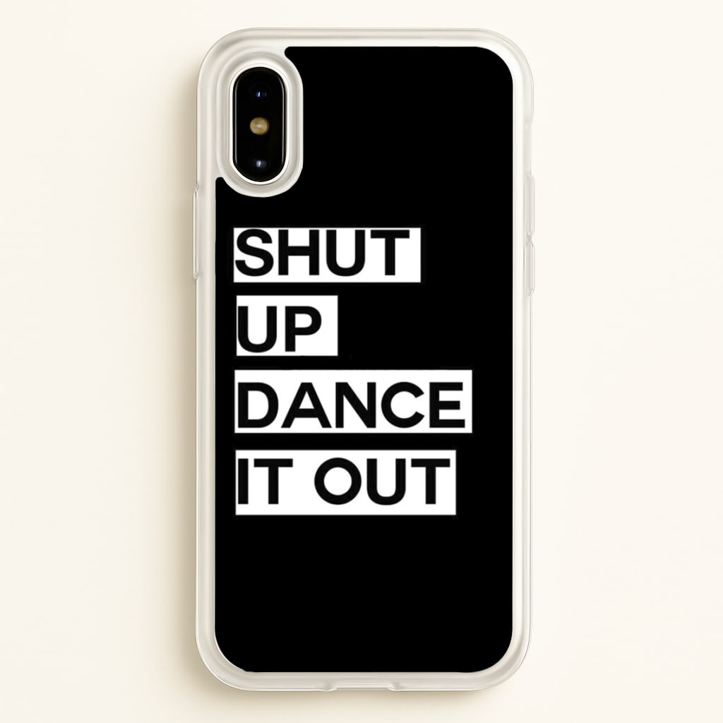 Shut Up Dance It Out - Grey's - Greys Anatomy Phone Case for iPhone X / XS