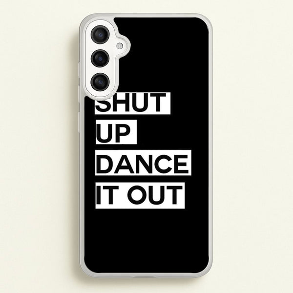 Shut Up Dance It Out - Grey's - Greys Anatomy Phone Case for Galaxy A36