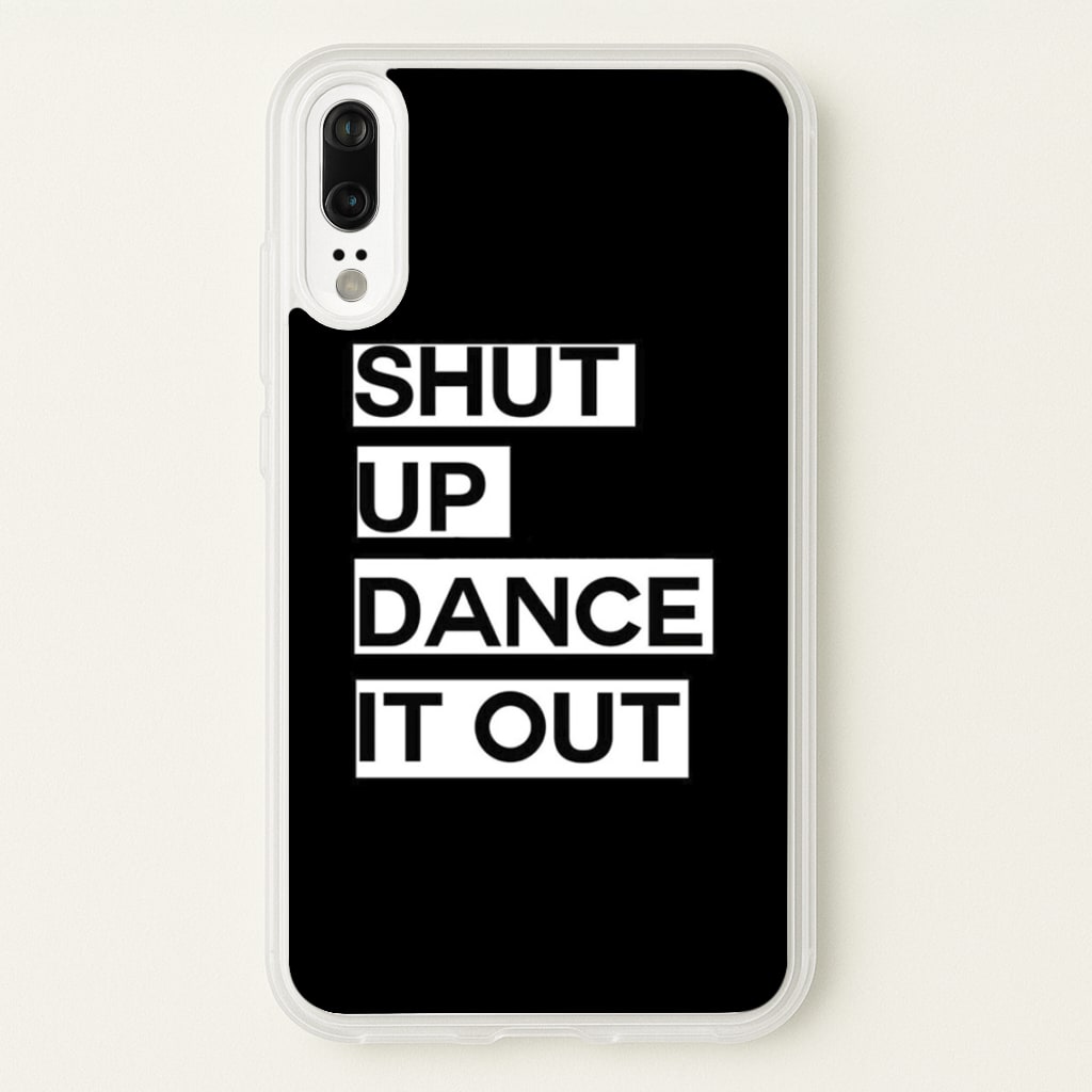 Shut Up Dance It Out - Grey's - Greys Anatomy Phone Case for Huawei P20