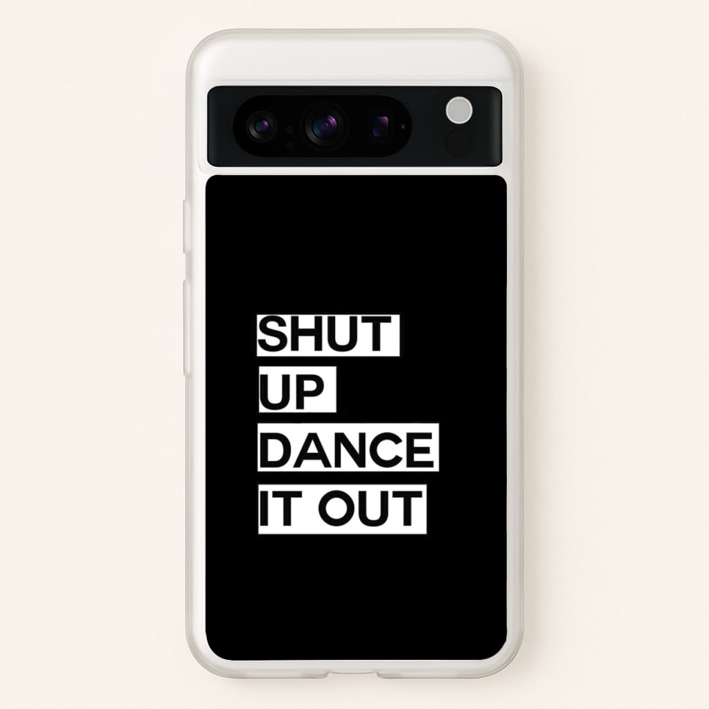 Shut Up Dance It Out - Grey's - Greys Anatomy Phone Case for Google Pixel 8 Pro
