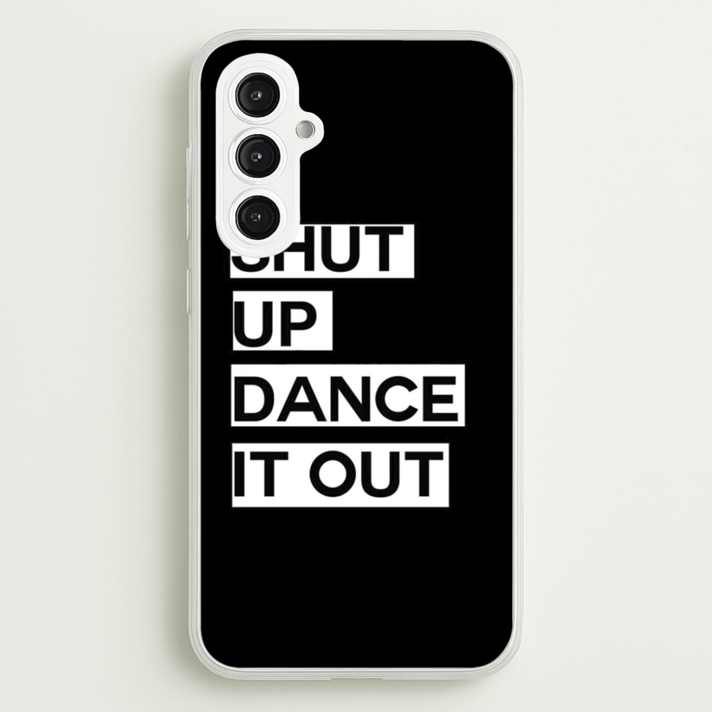 Shut Up Dance It Out - Grey's - Greys Anatomy Phone Case for Galaxy S23FE