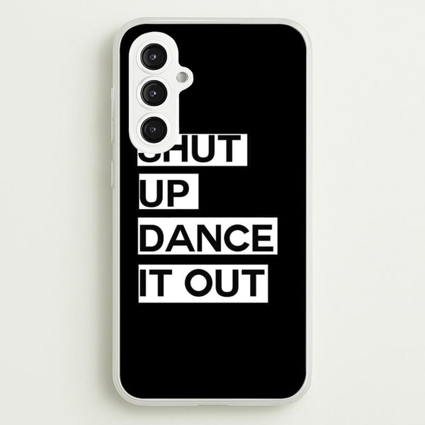 Shut Up Dance It Out - Grey's - Greys Anatomy Phone Case for Galaxy S23FE