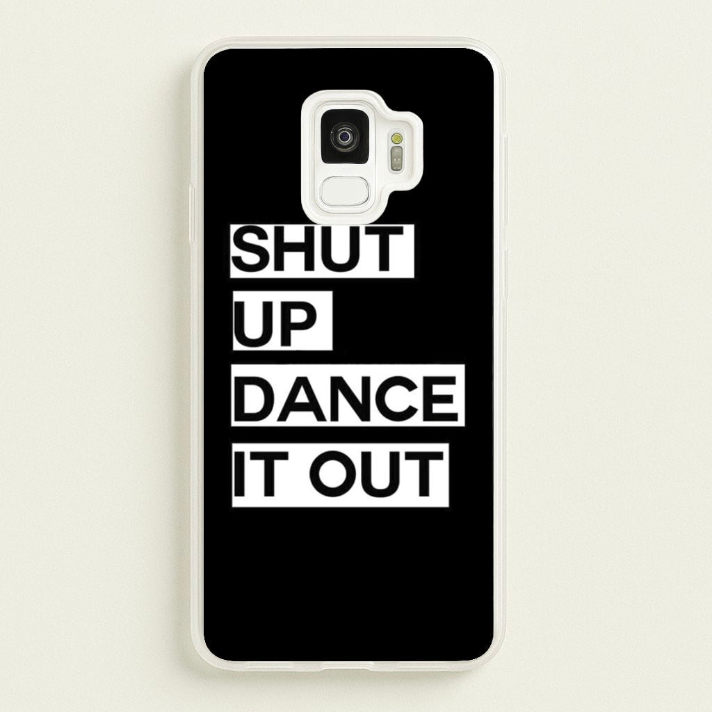 Shut Up Dance It Out - Grey's - Greys Anatomy Phone Case for Galaxy S9