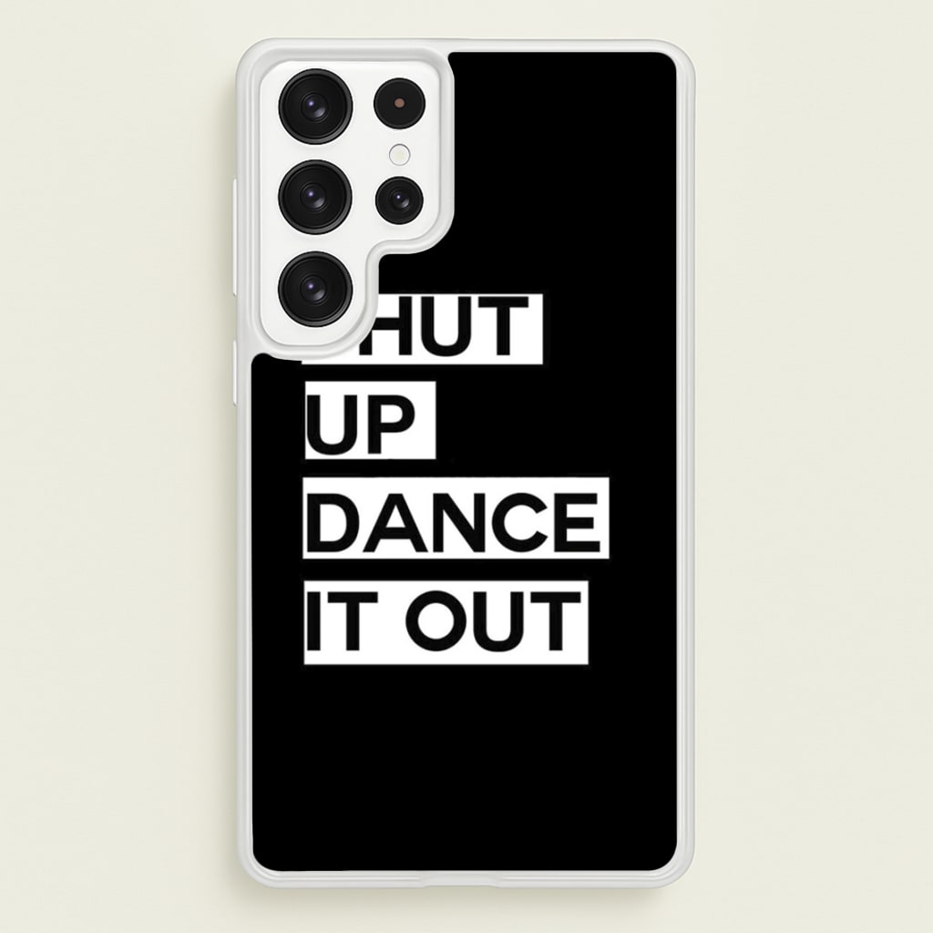 Shut Up Dance It Out - Grey's - Greys Anatomy Phone Case for Galaxy S23 Ultra