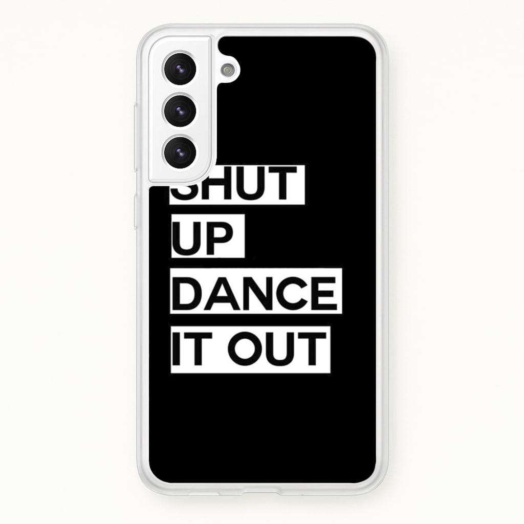 Shut Up Dance It Out - Grey's - Greys Anatomy Phone Case for Galaxy S22