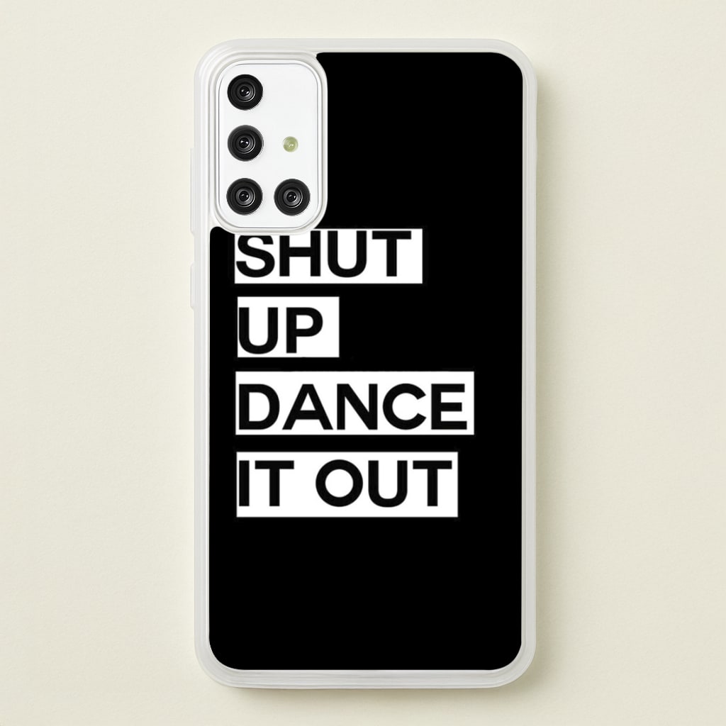Shut Up Dance It Out - Grey's - Greys Anatomy Phone Case for Galaxy A71
