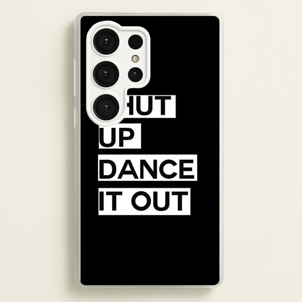 Shut Up Dance It Out - Grey's - Greys Anatomy Phone Case for Galaxy S25 Ultra