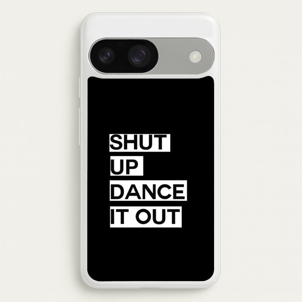 Shut Up Dance It Out - Grey's - Greys Anatomy Phone Case for Google Pixel 9 / 9 Pro
