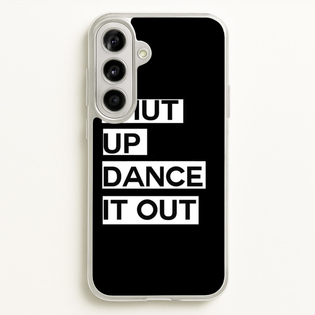 Shut Up Dance It Out - Grey's - Greys Anatomy Phone Case for Galaxy A56