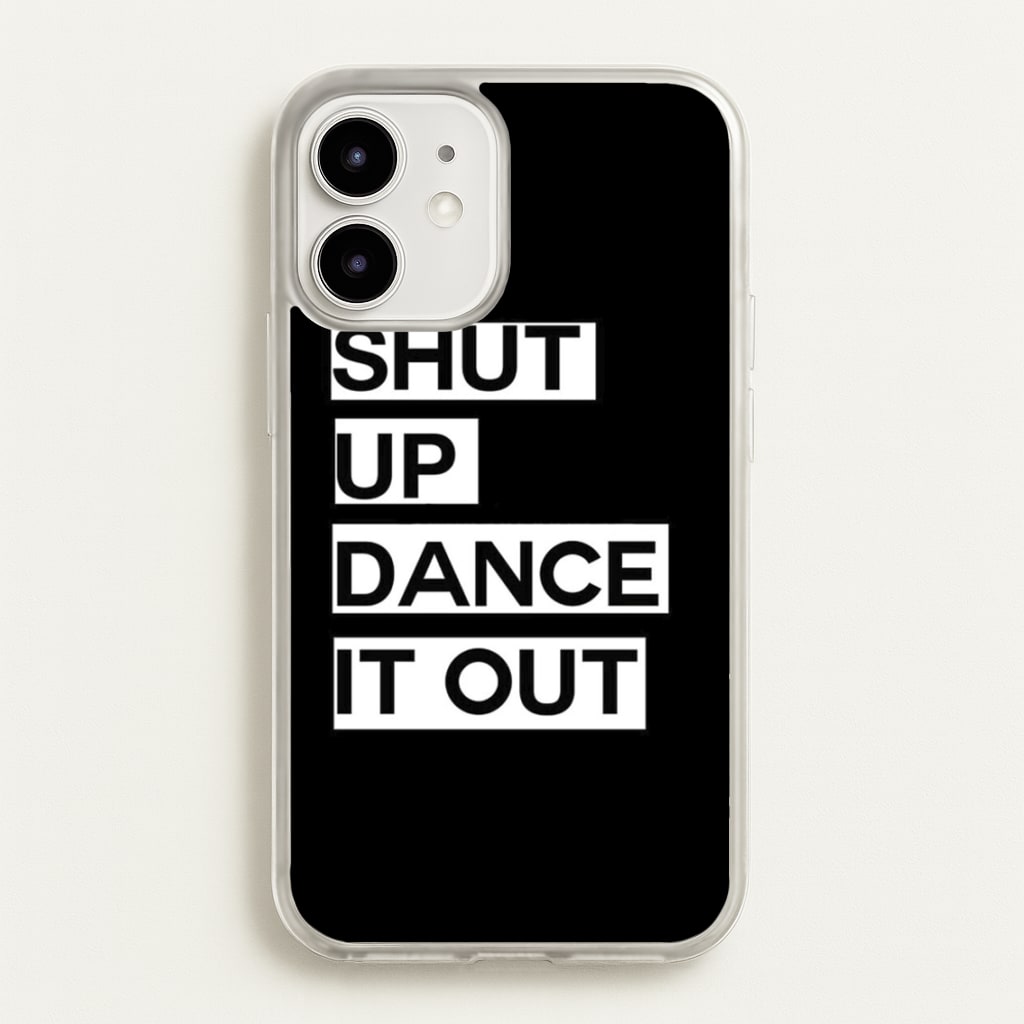 Shut Up Dance It Out - Grey's - Greys Anatomy Phone Case for iPhone 12 / 12 Pro