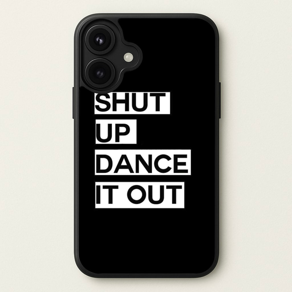 Shut Up Dance It Out - Grey's Phone Case for iPhone 17