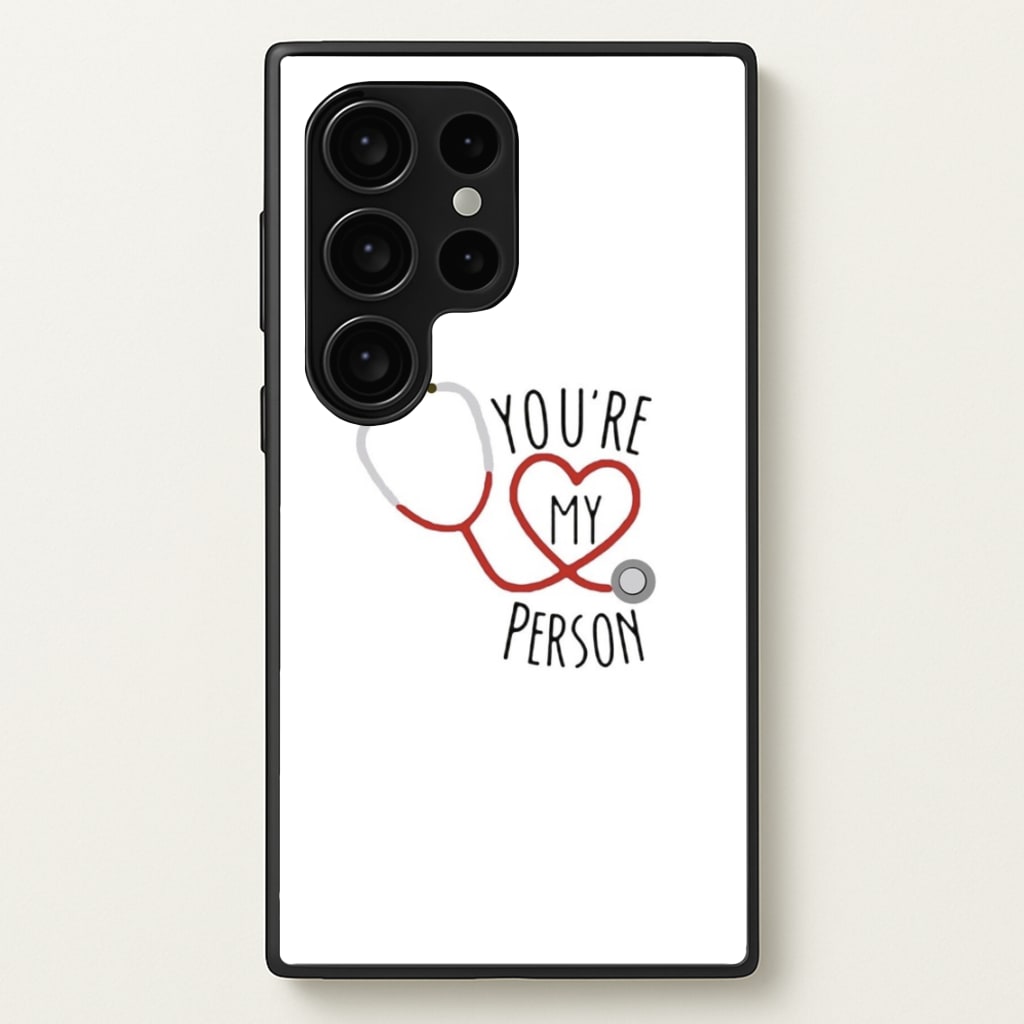 You're My Person - Grey's - Greys Anatomy Phone Case for Galaxy S24 Ultra