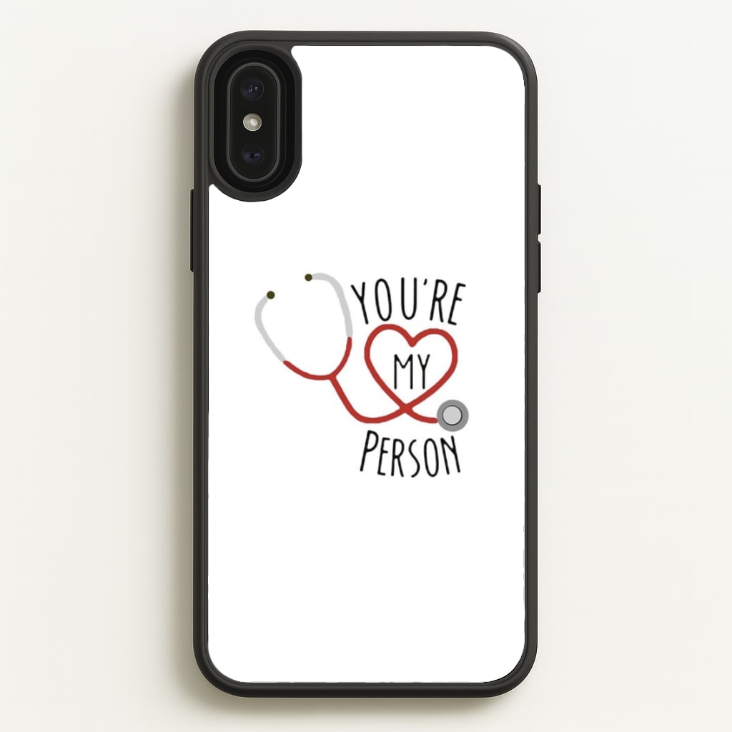 You're My Person - Grey's - Greys Anatomy Phone Case for iPhone XS Max