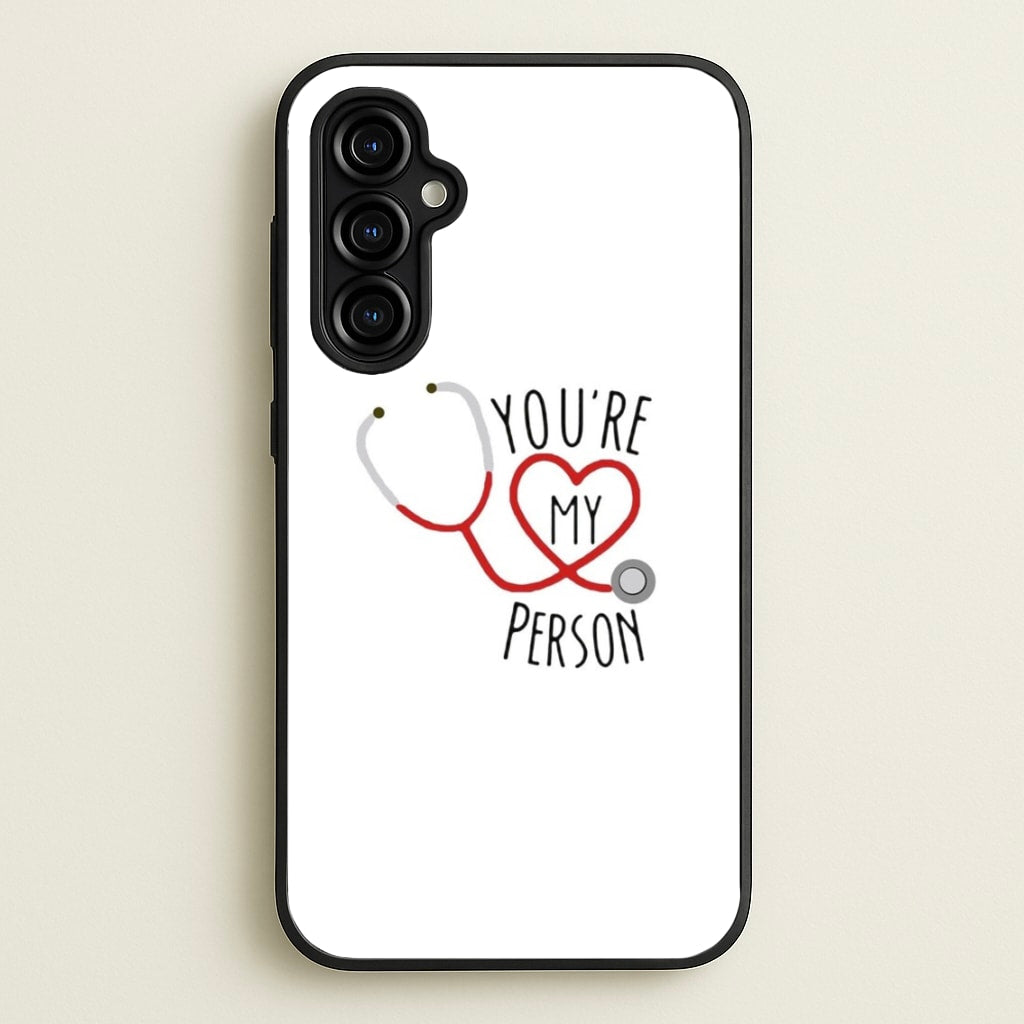 You're My Person - Grey's - Greys Anatomy Phone Case for Galaxy A54