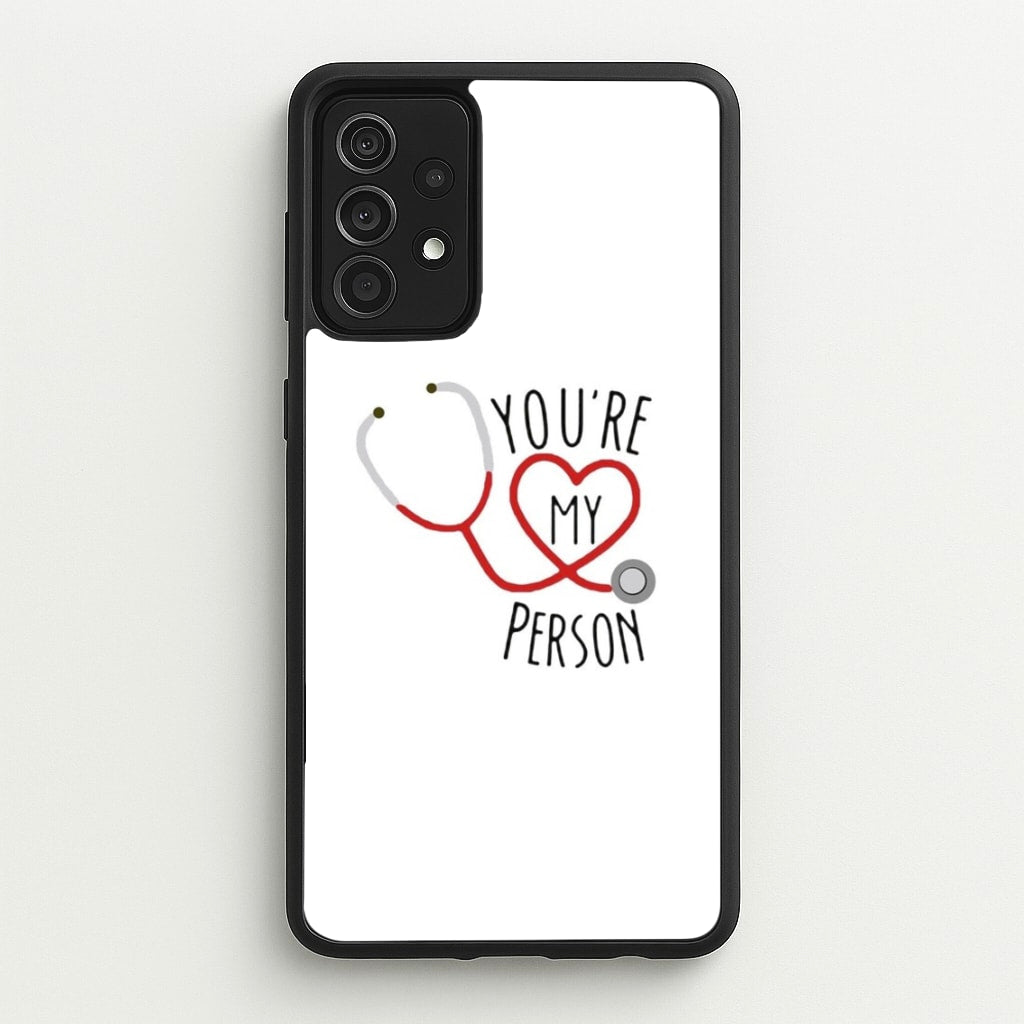 You're My Person - Grey's - Greys Anatomy Phone Case for Galaxy A52 / A52s