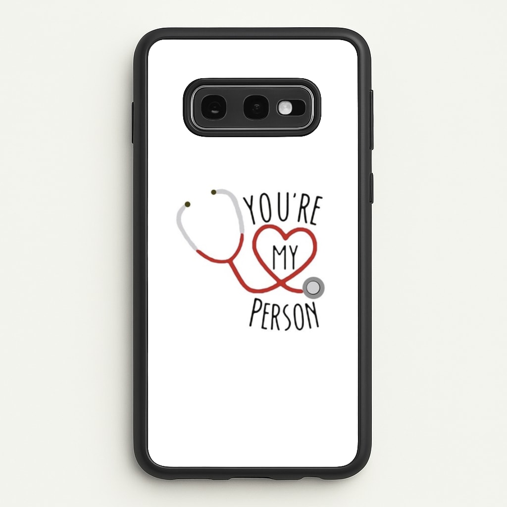 You're My Person - Grey's - Greys Anatomy Phone Case for Galaxy S10e