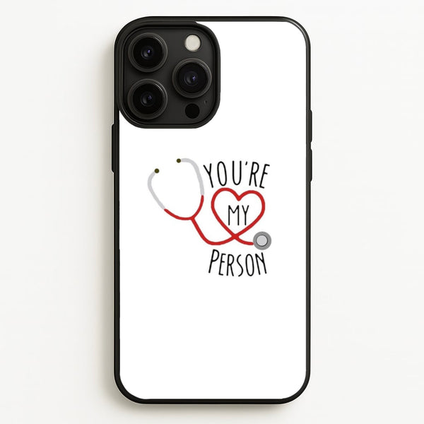 You're My Person - Grey's - Greys Anatomy Phone Case for iPhone 13 Pro Max