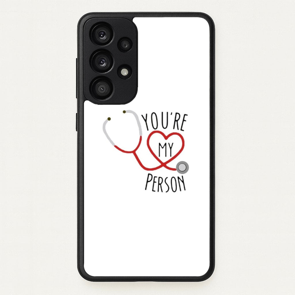You're My Person - Grey's - Greys Anatomy Phone Case for Galaxy A53