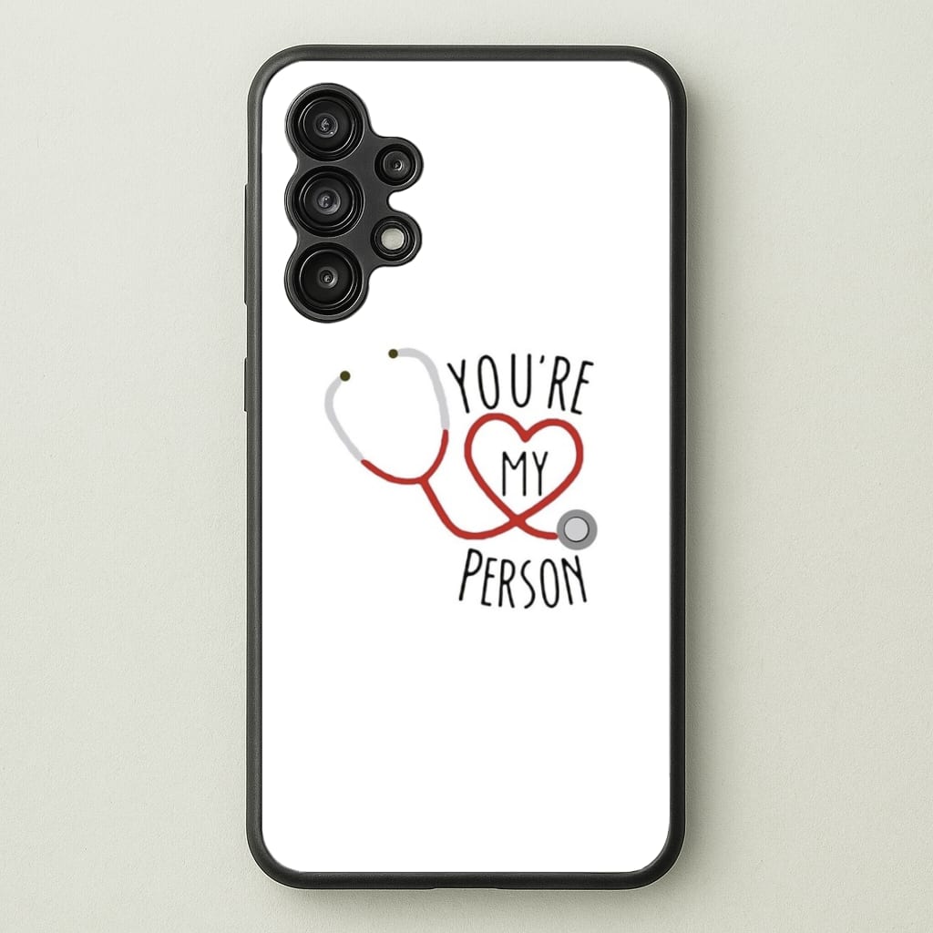 You're My Person - Grey's - Greys Anatomy Phone Case for Galaxy A13