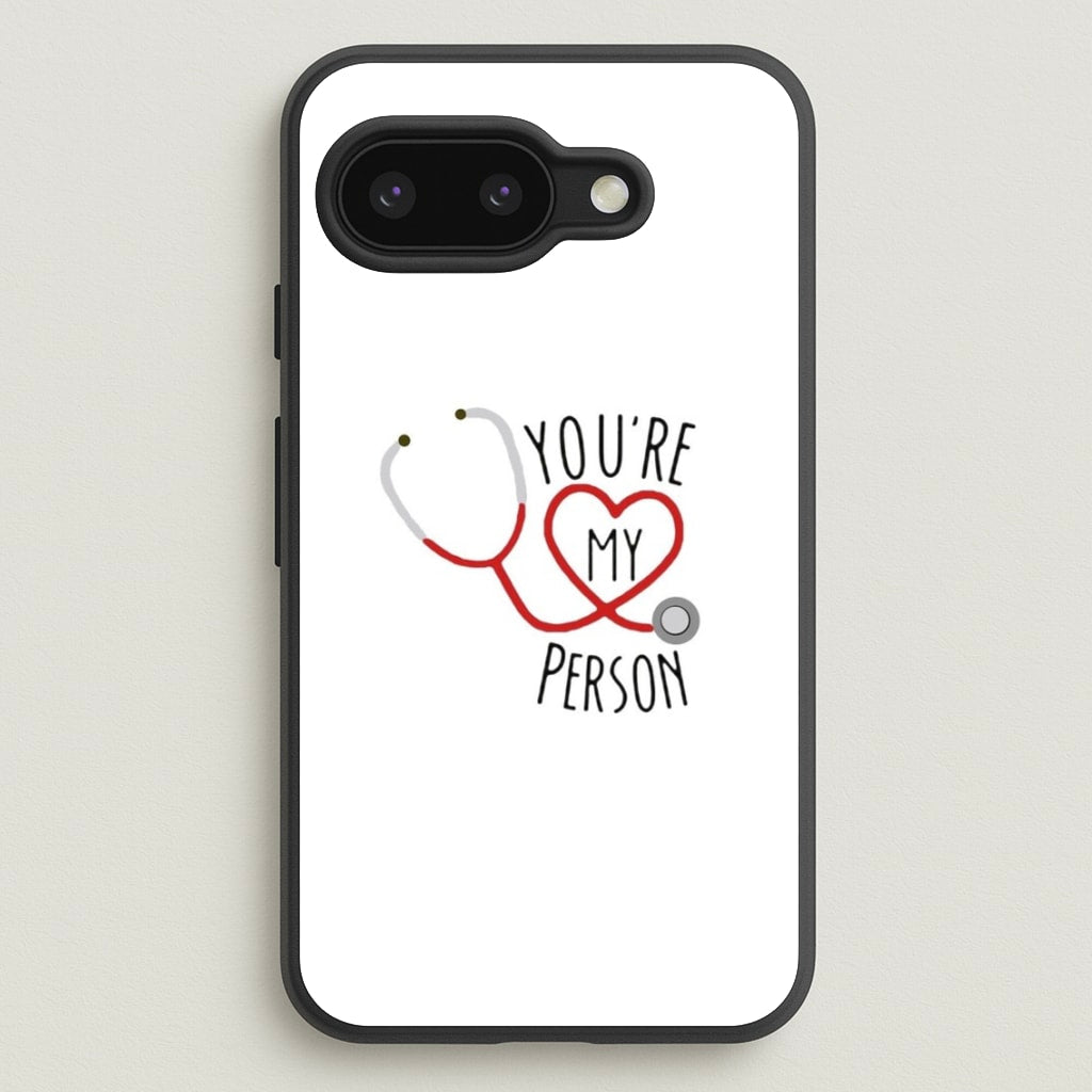 You're My Person - Grey's - Greys Anatomy Phone Case for Google Pixel 9a
