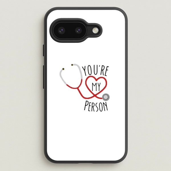 You're My Person - Grey's - Greys Anatomy Phone Case for Google Pixel 9a