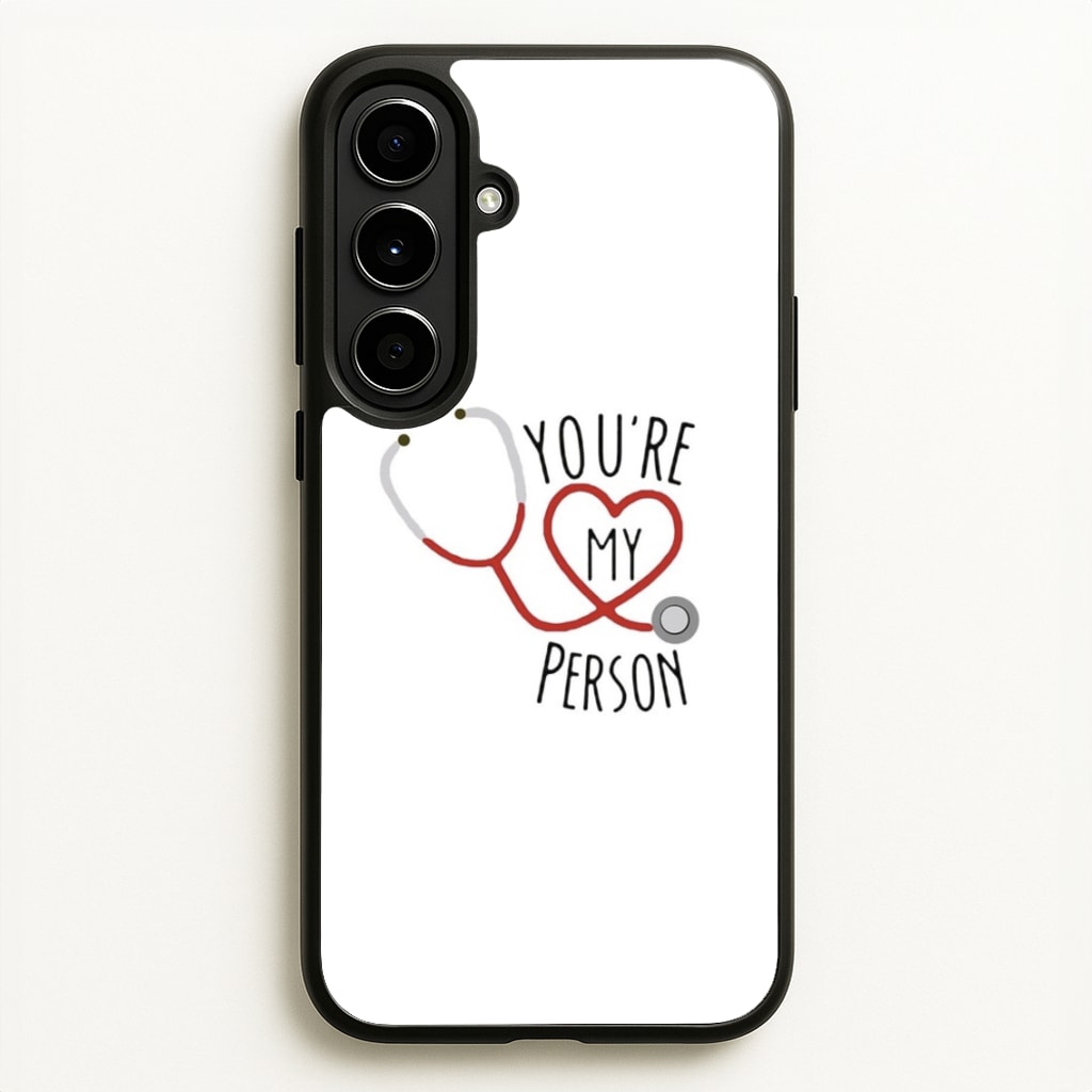 You're My Person - Grey's - Greys Anatomy Phone Case for Galaxy A56