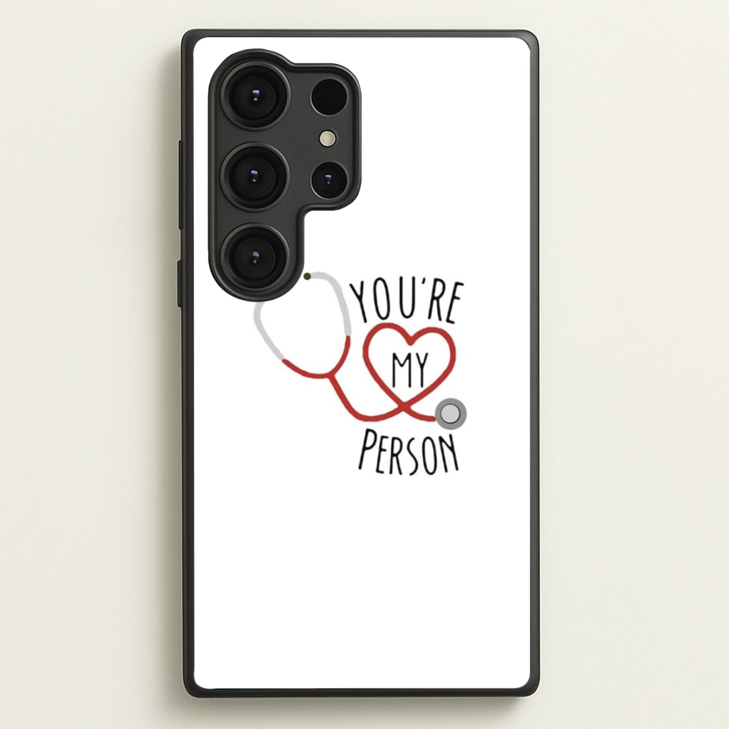 You're My Person - Grey's - Greys Anatomy Phone Case for Galaxy S25 Ultra