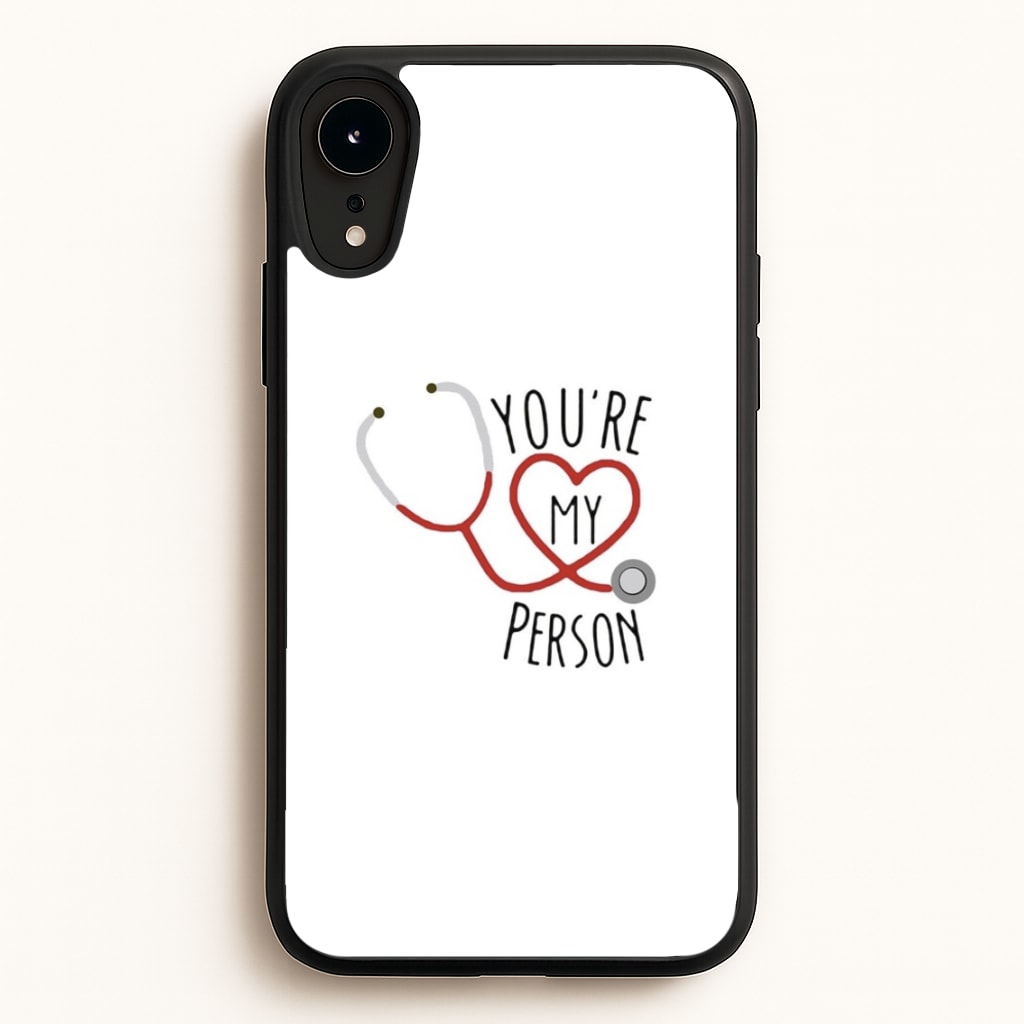You're My Person - Grey's - Greys Anatomy Phone Case for iPhone XR