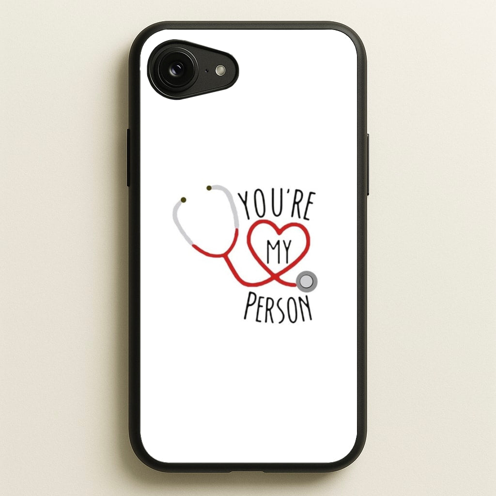 You're My Person - Grey's - Greys Anatomy Phone Case for iPhone 16e