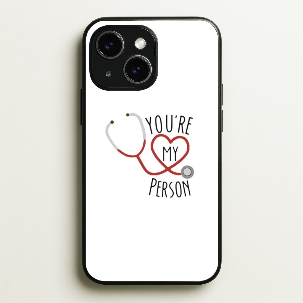 You're My Person - Grey's - Greys Anatomy Phone Case for iPhone 15 Plus