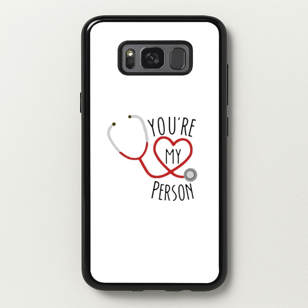You're My Person - Grey's - Greys Anatomy Phone Case for Galaxy S8