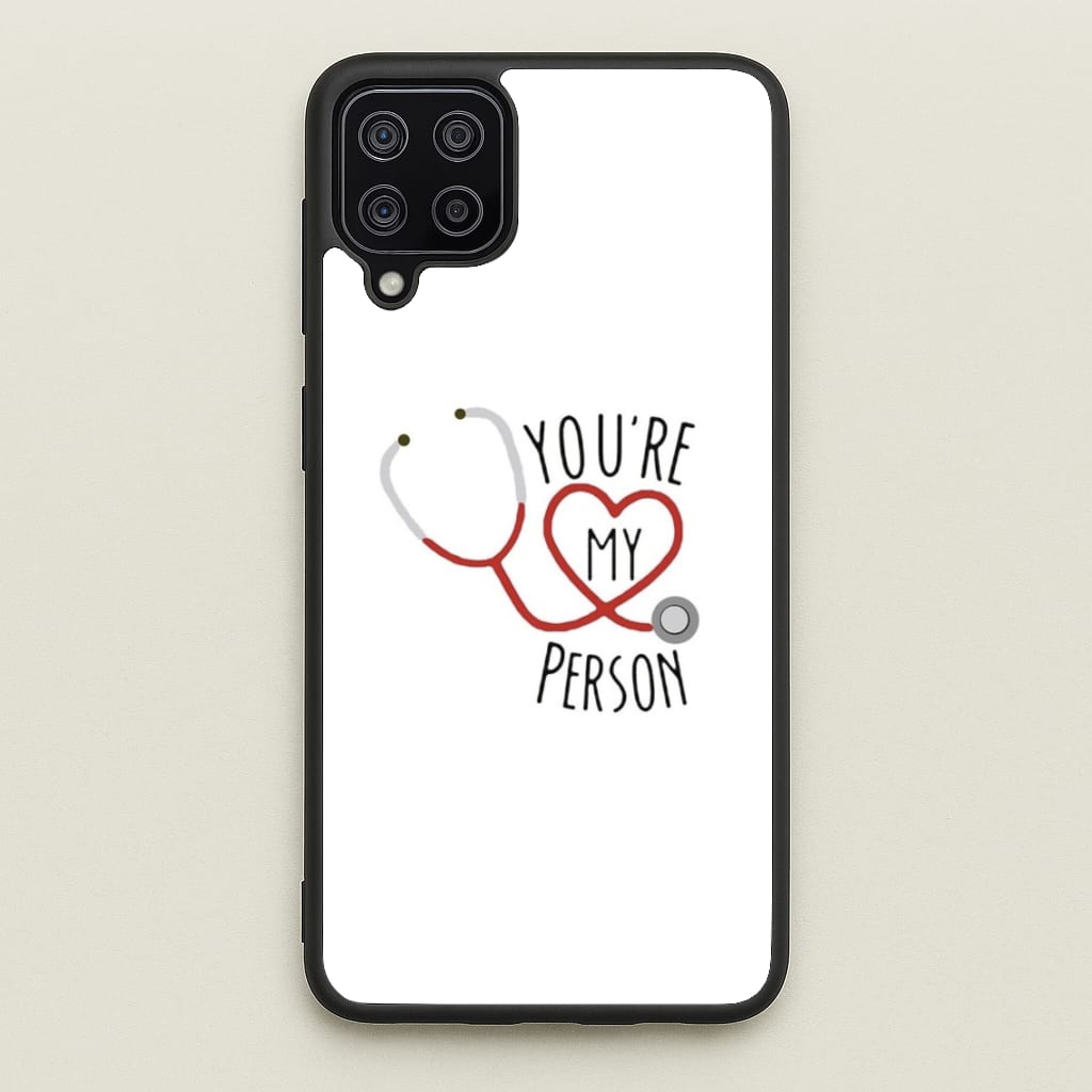 You're My Person - Grey's - Greys Anatomy Phone Case for Galaxy A12